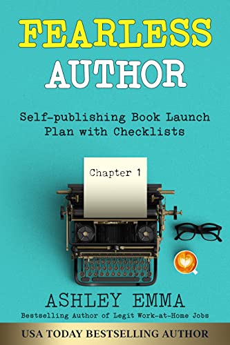Fearless Author: Book Launch Plan with Checklists (includes checklists and lists of free eBook promotion sites)