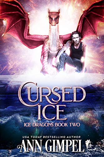 Cursed Ice: Paranormal Fantasy (Ice Dragons Book 2)
