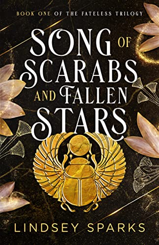 Song of Scarabs and Fallen Stars (Fateless Trilogy Book 1)