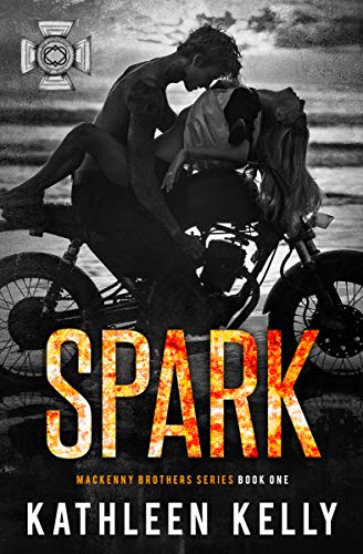 Spark: MacKenny Brothers Series Book 1: An MC/Band of Brothers Romance