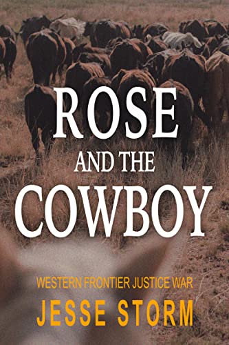 Rose and the Cowboy (Western Frontier Justice War) - CraveBooks