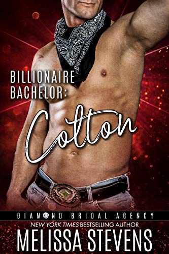 Billionaire Bachelor: Colton (Diamond Bridal Agency Book 6)