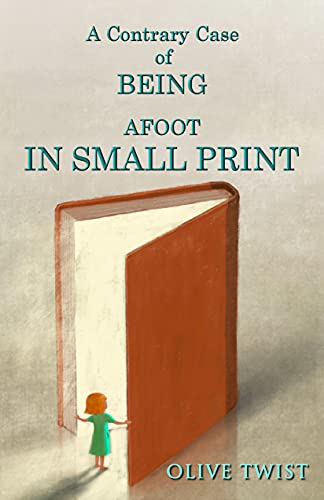 A Contrary Case Of BEING AFOOT IN SMALL PRINT - CraveBooks