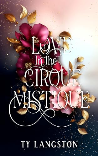 Love In The Cirque Mistique: A Paranormal Love Story