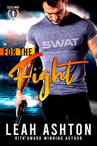 For the Fight (Elite SWAT Book 1)