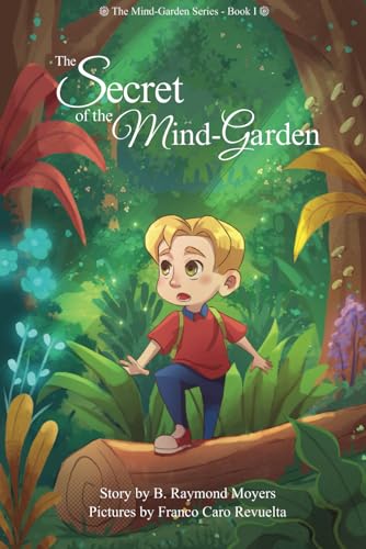 The Secret of the Mind-Garden: The Mind-Garden Series - Book I