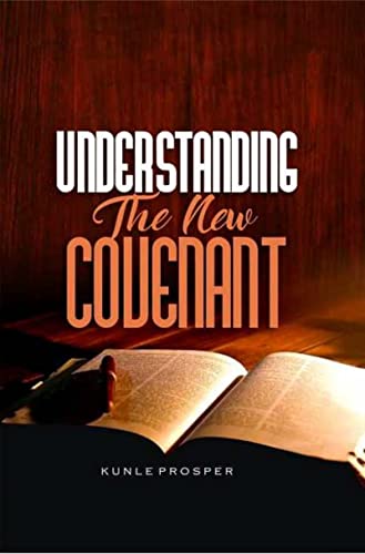 Understanding the New Covenant - CraveBooks