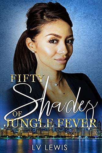 Fifty Shades of Jungle Fever (The Jungle Fever Rom... - CraveBooks