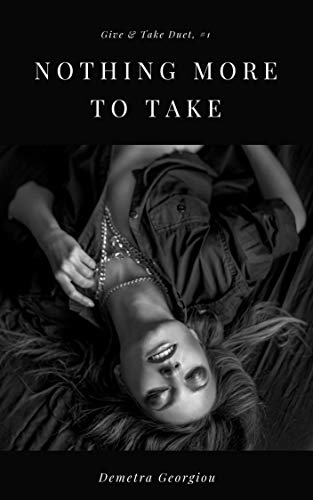 Nothing More to Take (Give & Take Duet Book 1)