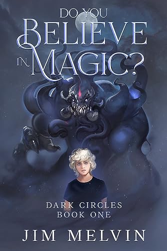 Do You Believe in Magic?: Dark Circles | Book 1 (Teen Fantasy Adventure Series)