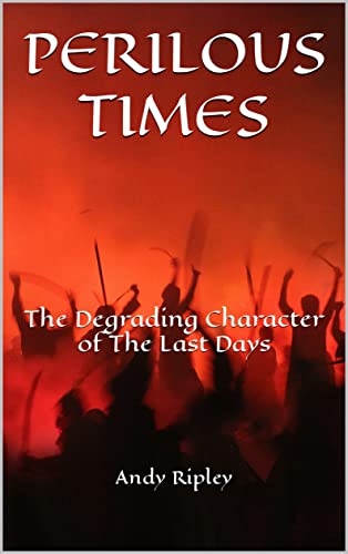 PERILOUS TIMES: The Degrading Character of The Las... - CraveBooks