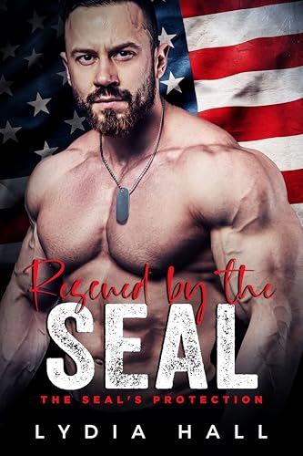 Rescued by the SEAL (The SEAL's Protection) - CraveBooks