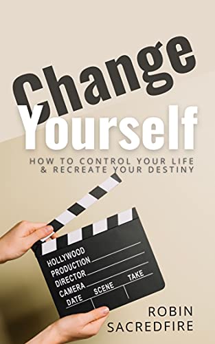 Change Yourself: How to Control Your Life and Recr... - Crave Books