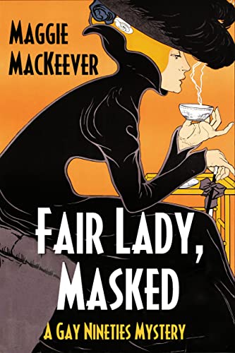 Fair Lady, Masked: A Gay Nineties Mystery - CraveBooks