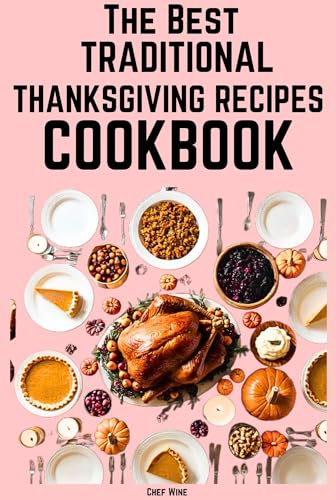 The Best Traditional Thanksgiving Recipes Cookbook - CraveBooks