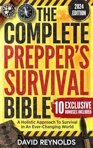 The Complete Prepper's Survival Bible