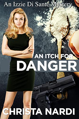An Itch for Danger (Izzie Di Sante Mysteries Book 3)