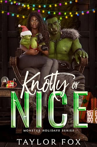 Knotty or Nice: A Monster Romance (Monster Holidays Book 2)