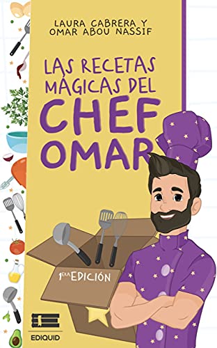 Las recetas mágicas del chef Omar (Spanish Edition)