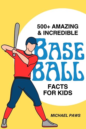 500+ Amazing & Incredible Baseball Facts for Kids