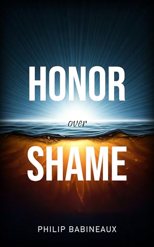 Honor Over Shame