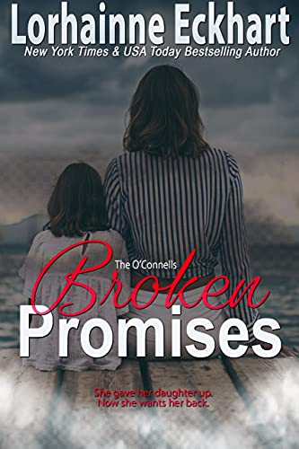 Broken Promises (The O'Connells Book 16) - Crave Books