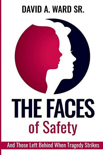 The Faces of Safety: And Those Left Behind When Tr... - CraveBooks