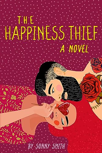 The Happiness Thief: A Novel
