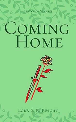 Coming Home: a prequel short story (Crown of Seasons)