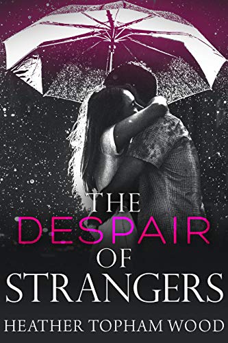 The Despair of Strangers