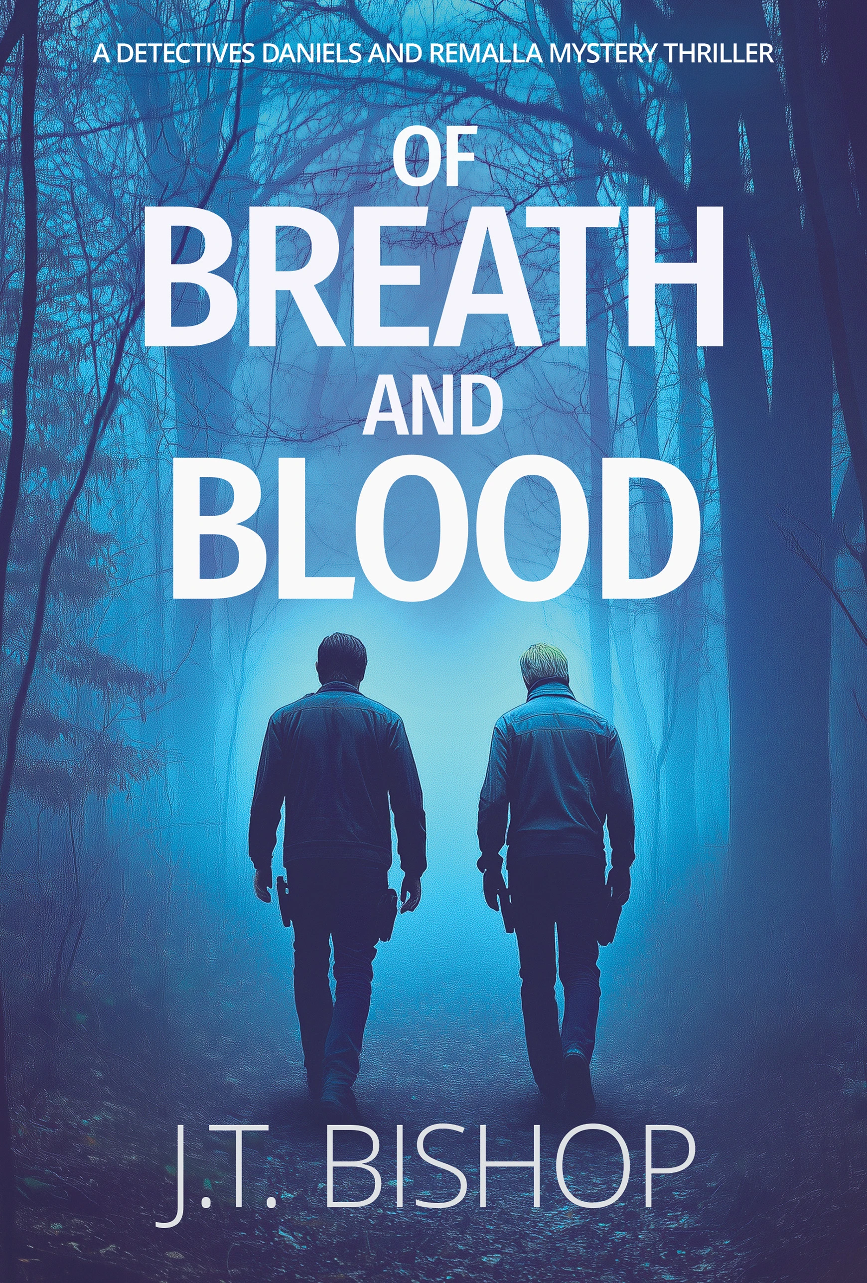 Of Breath and Blood: A Murder Mystery Suspense Thriller (Detectives Daniels and Remalla Book 2)