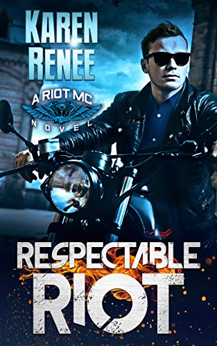 Respectable Riot (Riot MC Book 6)