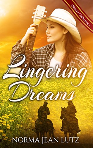 Lingering Dreams: Sweet Teen Romance (Norma Jean Lutz Classic Collection Book 6)