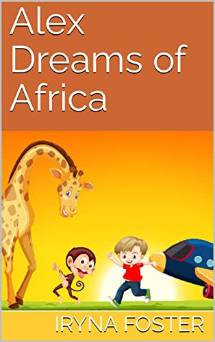 Alex Dreams of Africa - CraveBooks