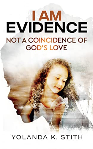 I Am Evidence: Not A Coincidence Of God’s Love - CraveBooks