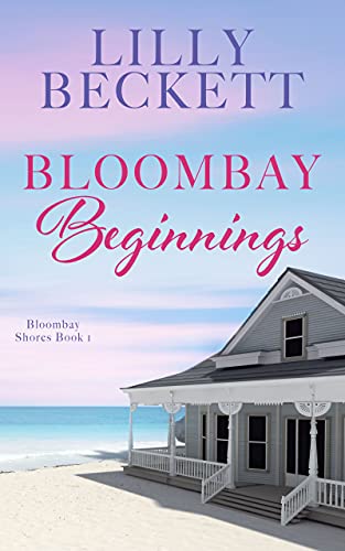 Bloombay Beginnings (Bloombay Shores Book 1) - CraveBooks