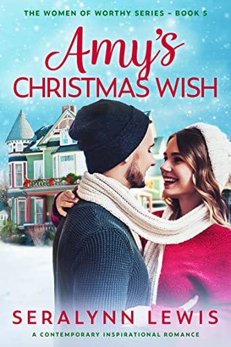 Amy's Christmas Wish: A Second Chance Small Town Romance (Women of Worthy, Book 5)