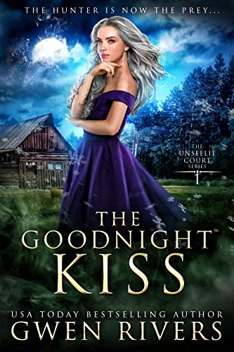 The Goodnight Kiss (The Unseelie Court Book 1)