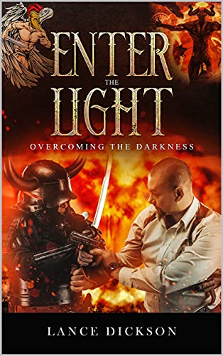 Enter the Light: Overcoming the Darkness