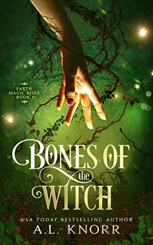 Bones of the Witch: A Young Adult Fae Fantasy (Earth Magic Rises Book 1)