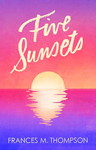 Five Sunsets (Sun, Moon & Stars Book 1)