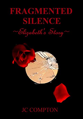 Fragmented Silence: Elizabeth's Story: A Novel of the UNDERTAKERS INC. Series