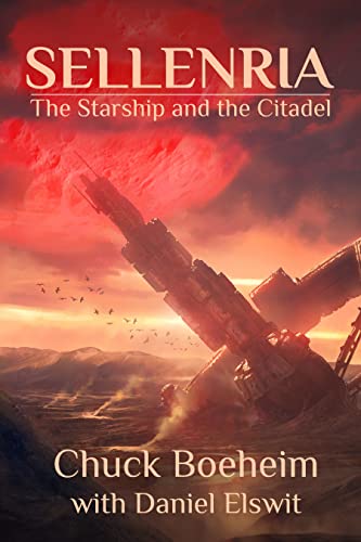 Sellenria: The Starship and the Citadel (Missives from Sellenria Book 1)