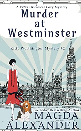 Murder at Westminster: A 1920s Historical Cozy Mystery (The Kitty Worthington Mysteries Book 2)