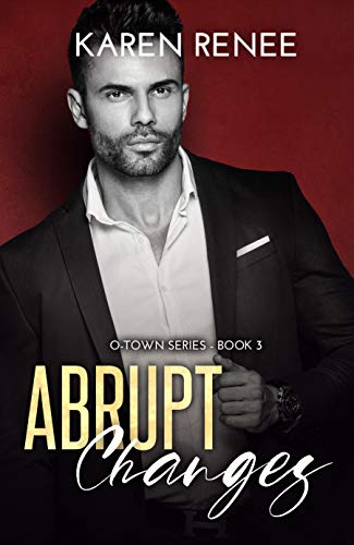 Abrupt Changes: A Second Chance Romance (O-Town Book 3)
