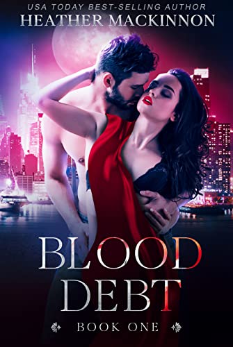 Blood Debt: A Vampire Paranormal Romance (Changed Book 1)