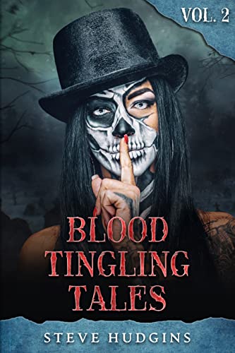 Blood Tingling Tales Vol. 2