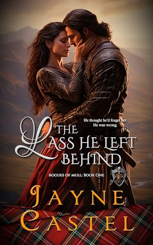 The Lass He Left Behind (Rogues of Mull Book 1)