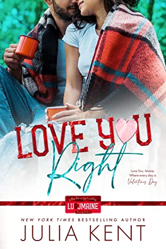 Love You Right: Small Town Enemies to Lovers Romantic Comedy (Love You, Maine Book 1)