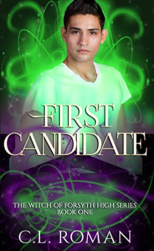 First Candidate (The Witch of Forsythe High Book 1)
